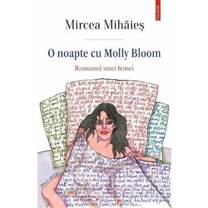 O noapte cu Molly Bloom - Mircea Mihaies imagine