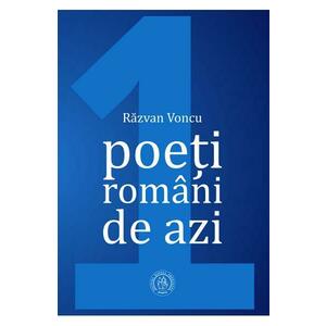 Poeti romani de azi. Volumul I imagine