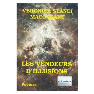 Les vendeurs d'illusions - Veronica Stanei Macoveanu imagine