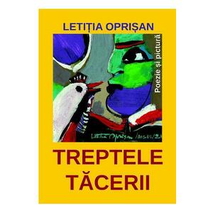 Treptele tacerii - Letitia Oprisan imagine