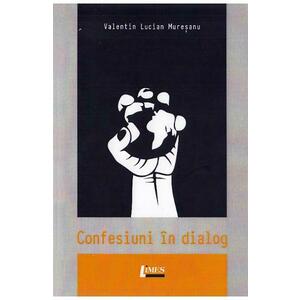 Confesiuni in dialog - Valentin Lucian Muresanu imagine