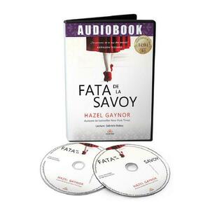 Audiobook. Fata de la Savoy - Hazel Gaynor imagine