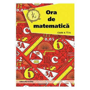 Ora de matematica - Clasa 6 - Petre Nachila imagine
