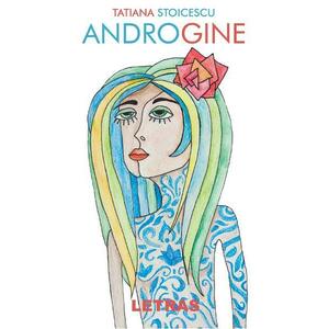 Androgine - Tatiana Stoicescu imagine