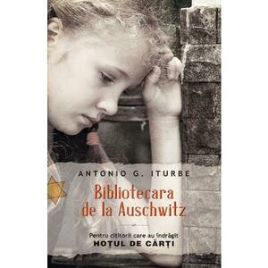 Bibliotecara de la Auschwitz - Antonio G. Iturbe imagine