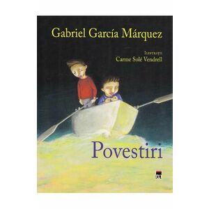 Povestiri - Gabriel Garcia Marquez imagine