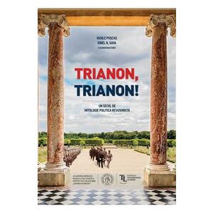 Trianon, trianon! - Vasile Puscas, Ionel N. Sava imagine