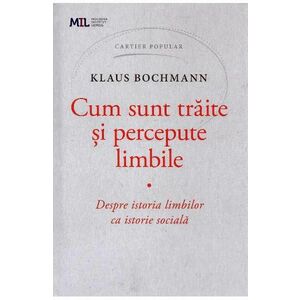 Cum sunt traite si percepute limbile - Klaus Bochmann imagine