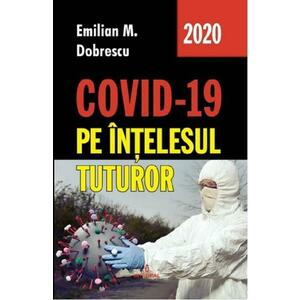 Covid-19 pe intelesul tuturor - Emilian M. Dobrescu imagine