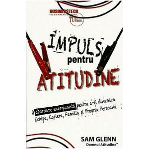 Impuls pentru atitudine - Sam Glenn imagine