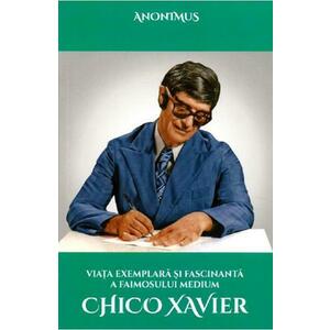 Viata exemplara si fascinanta a faimosului medium Chico Xavier - Anonimus imagine