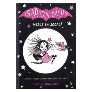 Isadora Moon merge la scoala - Harriet Muncaster imagine