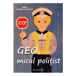 Geo, micul politist - Maria Sturdza Clopotaru imagine