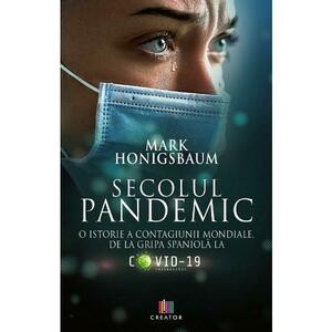 Secolul pandemic - Mark Honigsbaum imagine