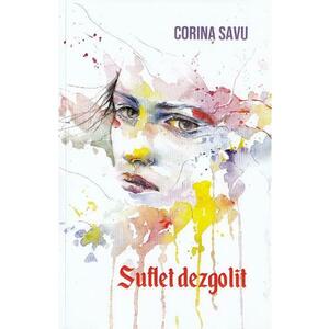 Suflet dezgolit - Corina Savu imagine