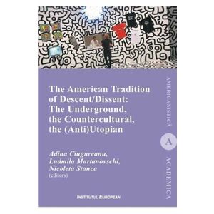 The American Tradition of Descent / Dissent - Adina Ciugureanu, Ludmila Martanovschi imagine