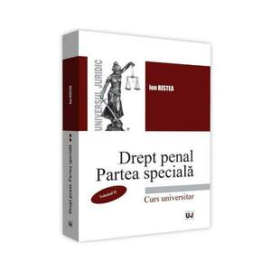 Drept penal. Partea speciala. Vol. 2 - Ion Ristea imagine