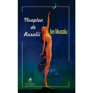 Noaptea de Rusalii - Ion Muscalu imagine