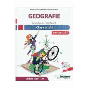 Geografie - Clasa 4 Sem. 1+2 - Manual + CD - Manuela Popescu, Stefan Pacearca imagine