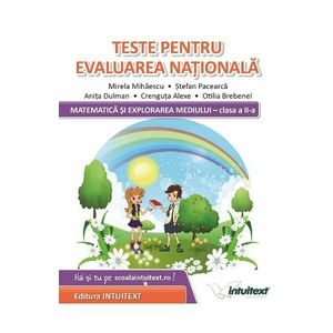 Matematica si explorarea mediului. Teste pentru Evaluarea Nationala - Clasa 2 - Mirela Mihaescu, Stefan Pacearca imagine