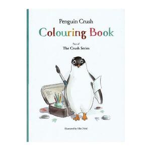 Penguin Crush. Colouring Book - Silke Diehl imagine