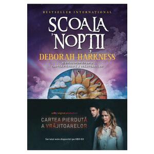 Scoala noptii - Deborah Harkness imagine