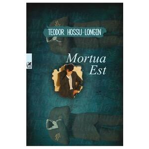 Mortua Est - Teodor Hossu-Longin imagine