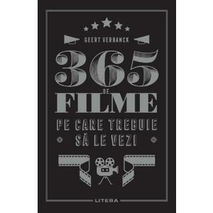 365 de filme pe care trebuie sa le vezi - Geert Verbanck imagine