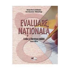 Evaluare nationala. Limba romana - Clasa 8 - Mariana Norel, Petru Bucurenciu imagine