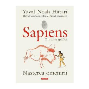 Sapiens. O istorie grafica Vol.1: Nasterea omenirii - Yuval Noah Harari, David Vandermeulen imagine