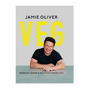 VEG. Preparate usoare si delicioase pentru toti - Jamie Oliver imagine