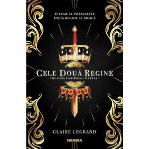 Cele doua regine - Claire Legrand imagine
