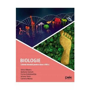 Biologie - Clasa 8 - Caietul elevului - Silvia Olteanu, Stefania Giersch imagine