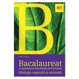 Biologie vegetala si animala. Bacalaureat - Clasele 9-10 - Ioana Arinis imagine