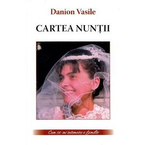 Cartea nuntii - Danion Vasile imagine