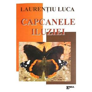 Capcanele iluziei - Laurentiu Luca imagine