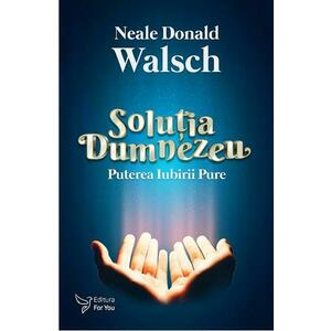 Solutia Dumnezeu/Neale Donald Walsch imagine