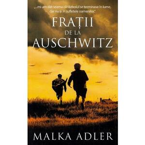 Fratii de la Auschwitz - Malka Adler imagine