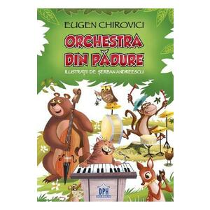 Orchestra din padure - Eugen Chirovici imagine