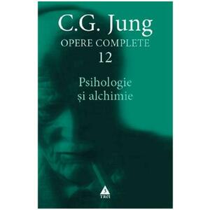 Opere complete 12: Psihologie si alchimie - C.G. Jung imagine
