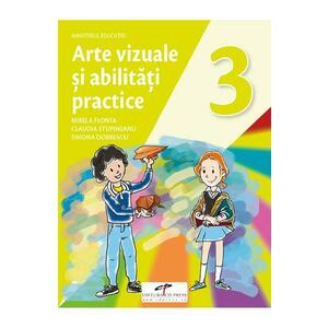 Arte vizuale si abilitati practice - Clasa 3 - Manual - Mirela Flonta, Claudia Stupineanu, Simona Dobrescu imagine