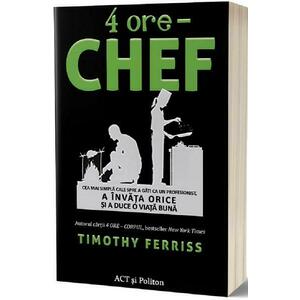 4 ore - Chef - Timothy Ferriss imagine