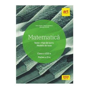 Matematica - Clasa 8. Sem.2 - Teste. Fise de lucru. Modele de teze - Marius Antonescu, Florin Antohe, Gheorghe Iacovita imagine