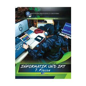 Informatica si TIC - Clasa 7 - Manual in limba germana - Andrei Florea, Silviu-Eugen Sacuiu imagine