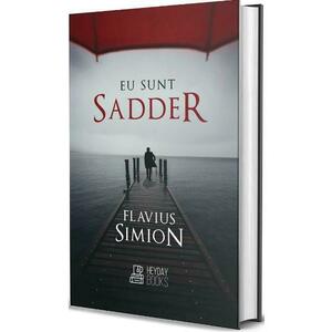 Eu sunt Sadder - Flavius Simion imagine