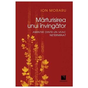 Marturisirea unui invingator | Ion Moraru imagine