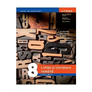 Limba si literatura romana - Clasa 8 - Caiet de activitati - Mihaela Daniela Cirstea, Alexandra Dragomirescu imagine