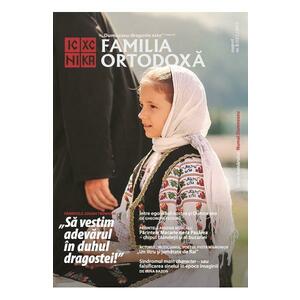 Familia Ortodoxa. Nr.8 (151) August 2021 imagine