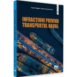Infractiuni privind transportul naval - Vasile Draghici, Ciprian Alexandrescu imagine
