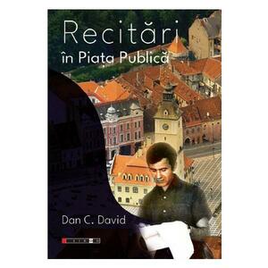 Recitari in Piata Publica - Dan C. David imagine